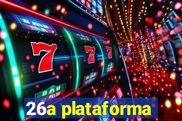 26a plataforma